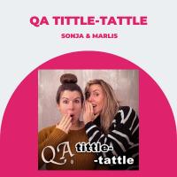 Podcast QA tittle-tattle
